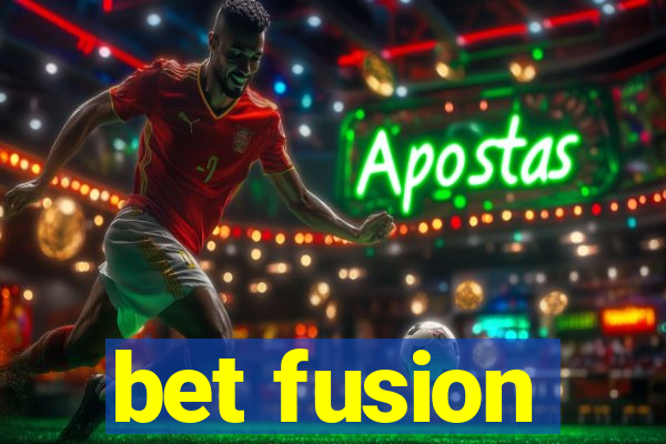 bet fusion